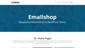 EmallShop, the responsive WooCommerce WordPress theme that offers advanced customization, SEO optimization, and seamless integration for your online store.