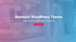 Roneous - Creative Multi-Purpose WordPress Theme design benefits, and performance insights. Learn how it stands out among multi-purpose themes.